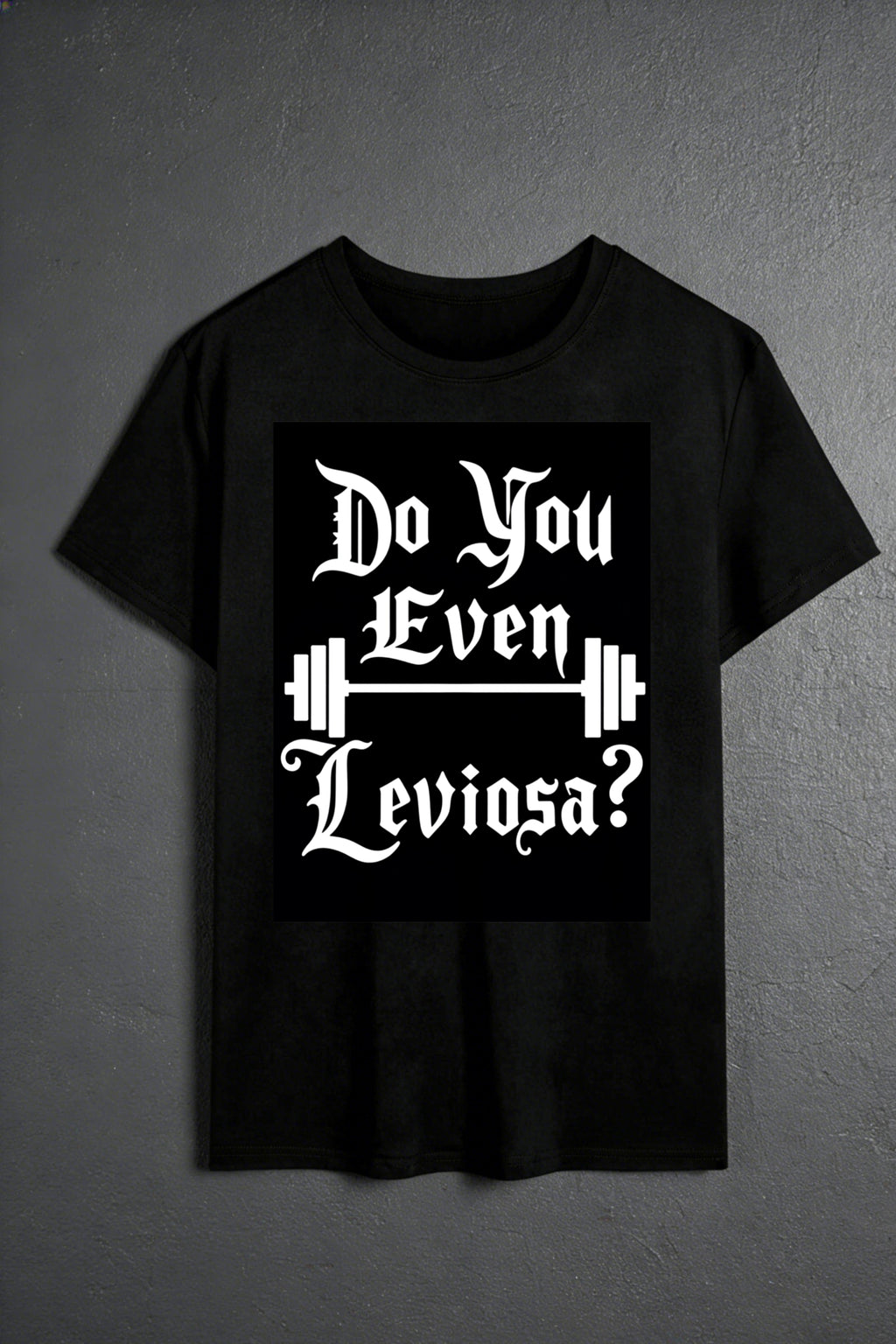 Casual Style Men's T-Shirt With Do You Even Leviosa Text And Barbell Design For Gym Workouts And Everyday Wear Perfect Gift For Fitness Enthusiasts And Harry Potter Fans