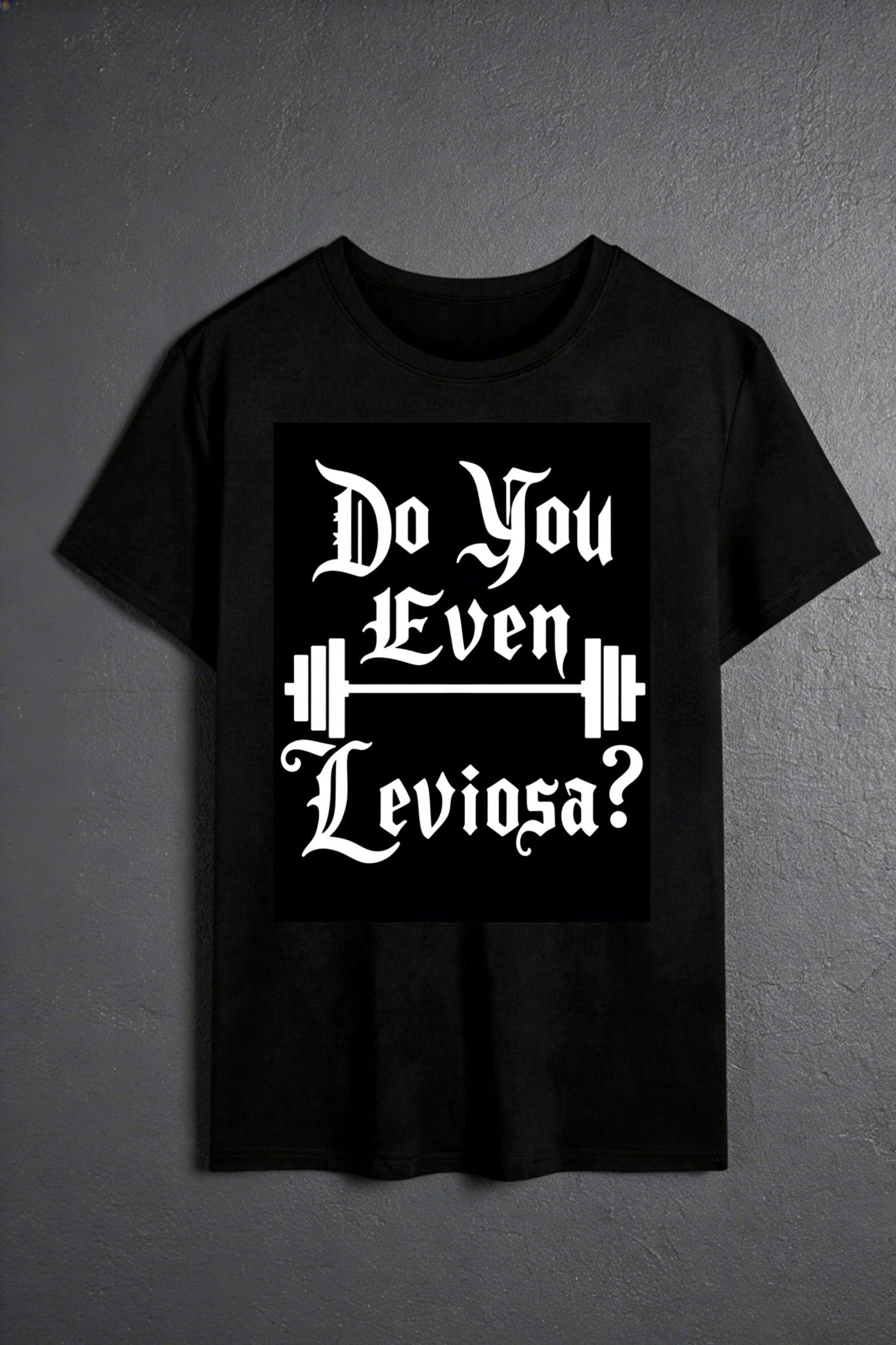 Casual Style Men's T-Shirt With Do You Even Leviosa Text And Barbell Design For Gym Workouts And Everyday Wear Perfect Gift For Fitness Enthusiasts And Harry Potter Fans