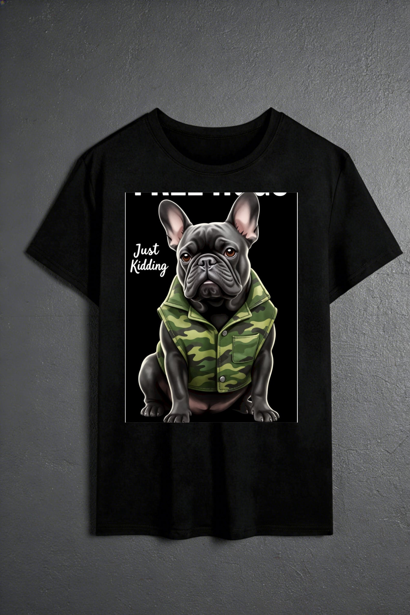 Casual Style Men's T-Shirt French Bulldog With Camouflage Vest Just Kidding Text Summer And Spring Wear For Dog Lovers And Pet Enthusiasts
