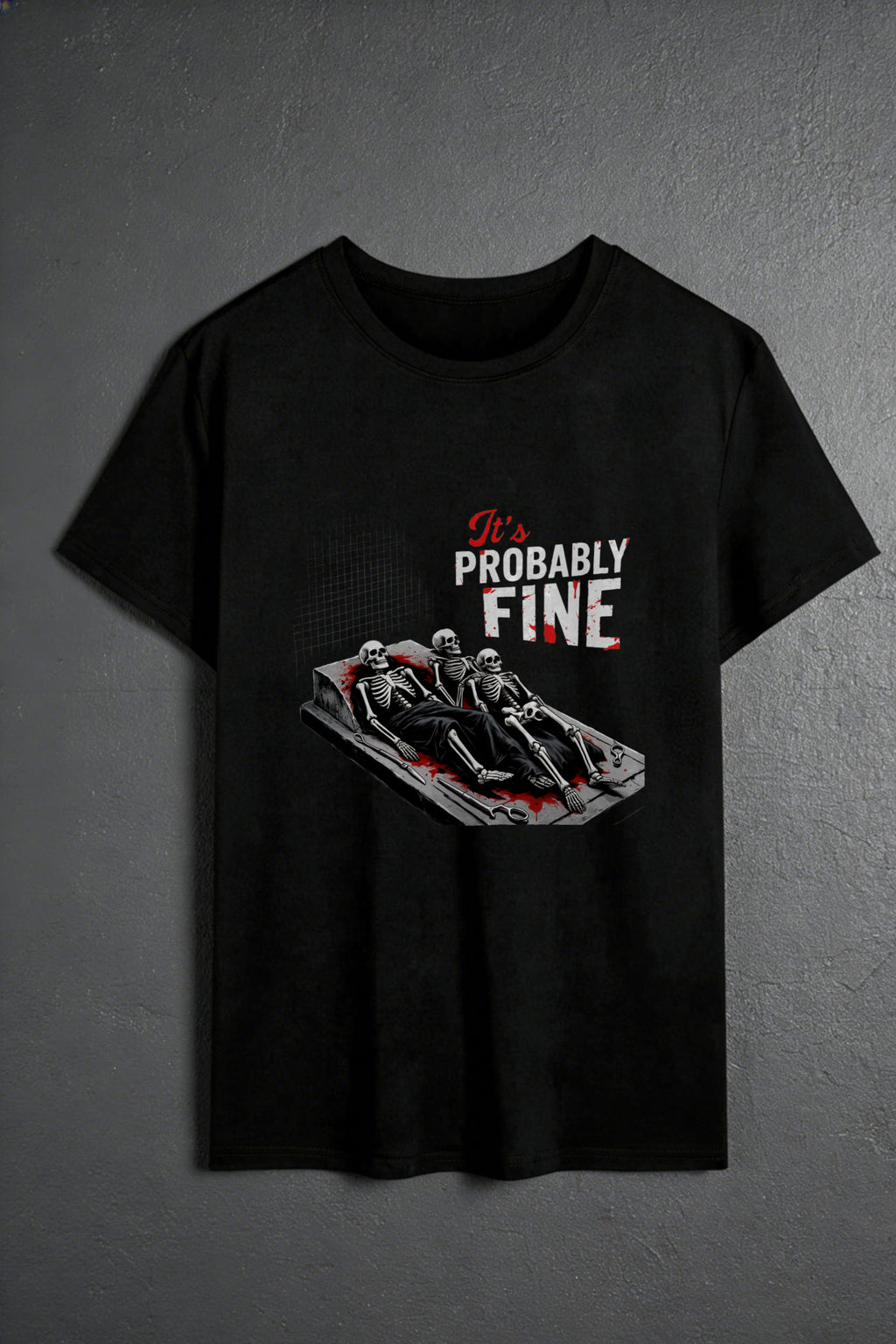 Casual Style Men's T-Shirt With Skeletons On A Couch And Text Its Probably Fine For Everyday Wear And Humor Lovers Perfect Gift For Friends And Family
