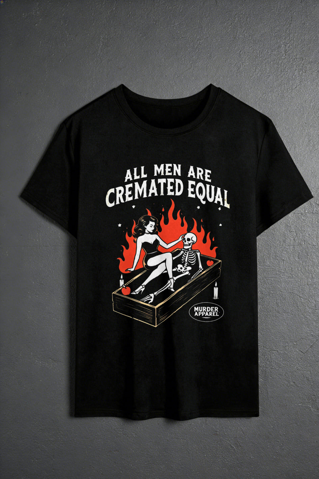 All Men Are Cremated Equal T-shirt - Murder Apparel