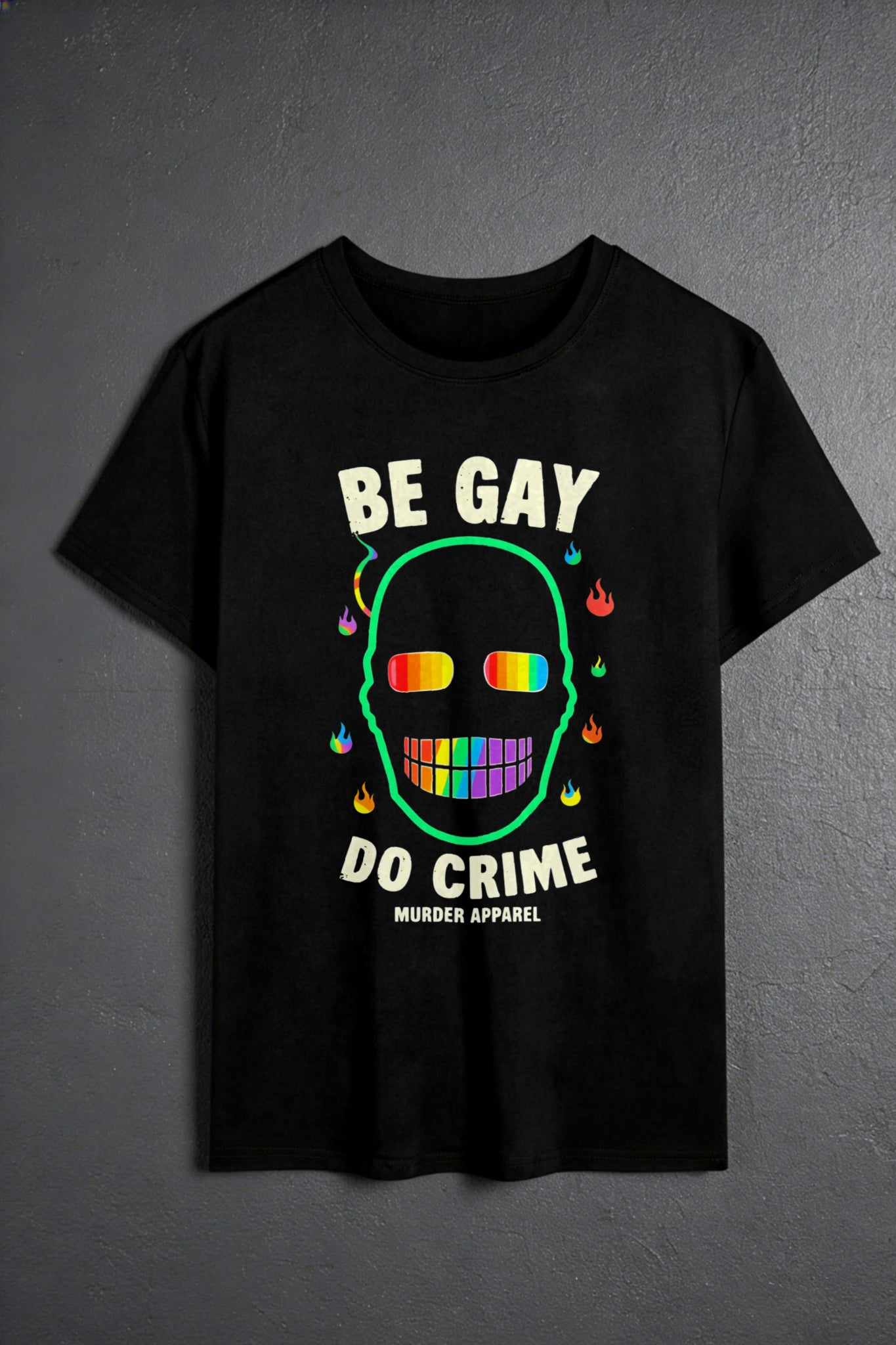 Be Gay Do Crime T-Shirt - Murder Apparel